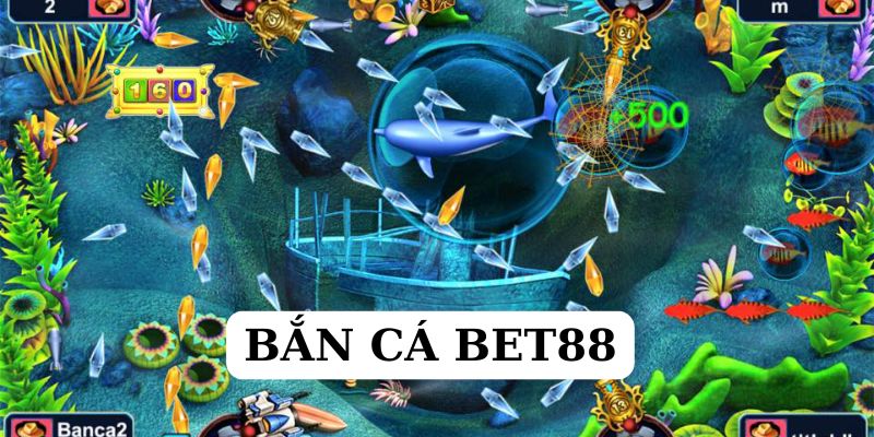 Bắn Cá Bet88